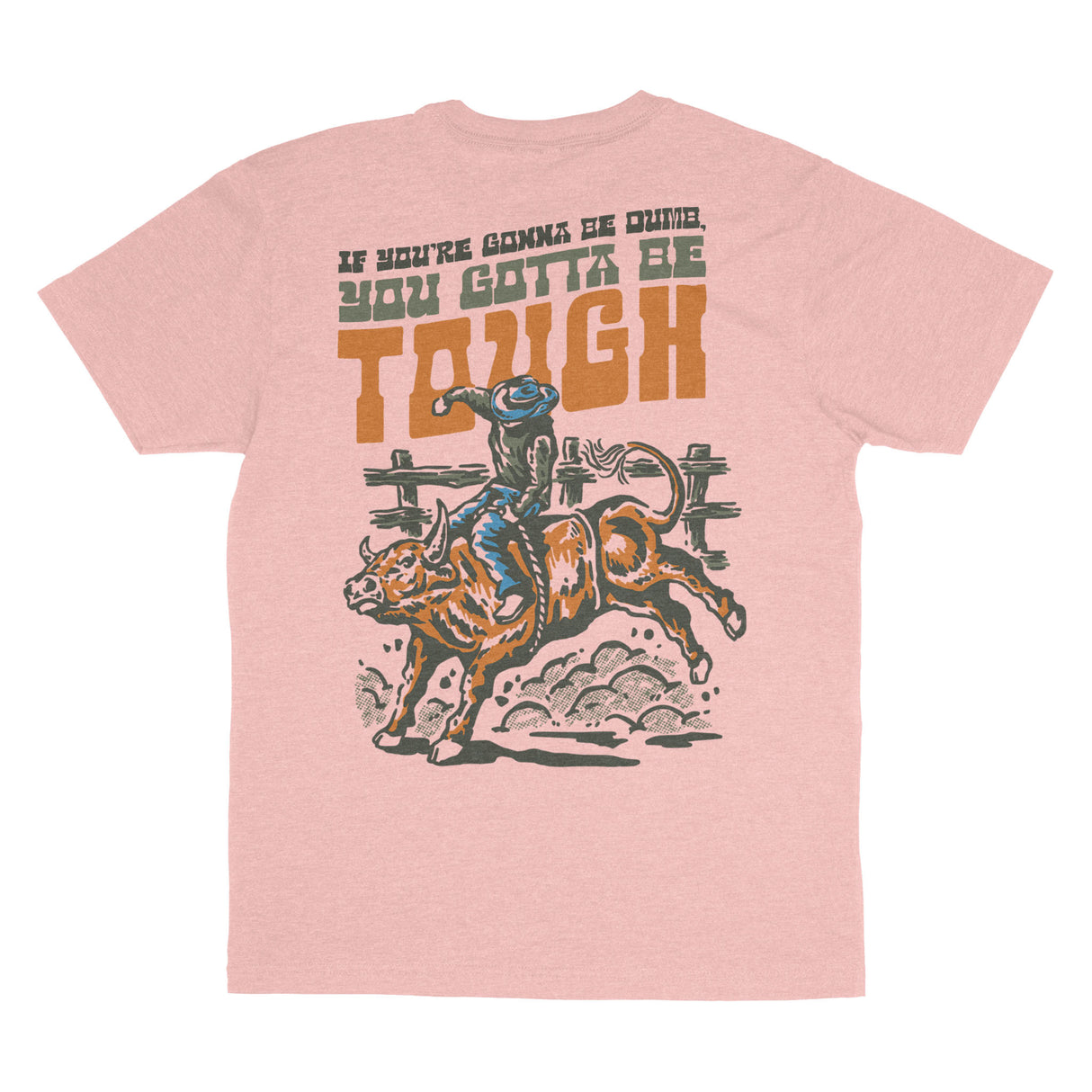 Gotta Be Tough T-Shirt