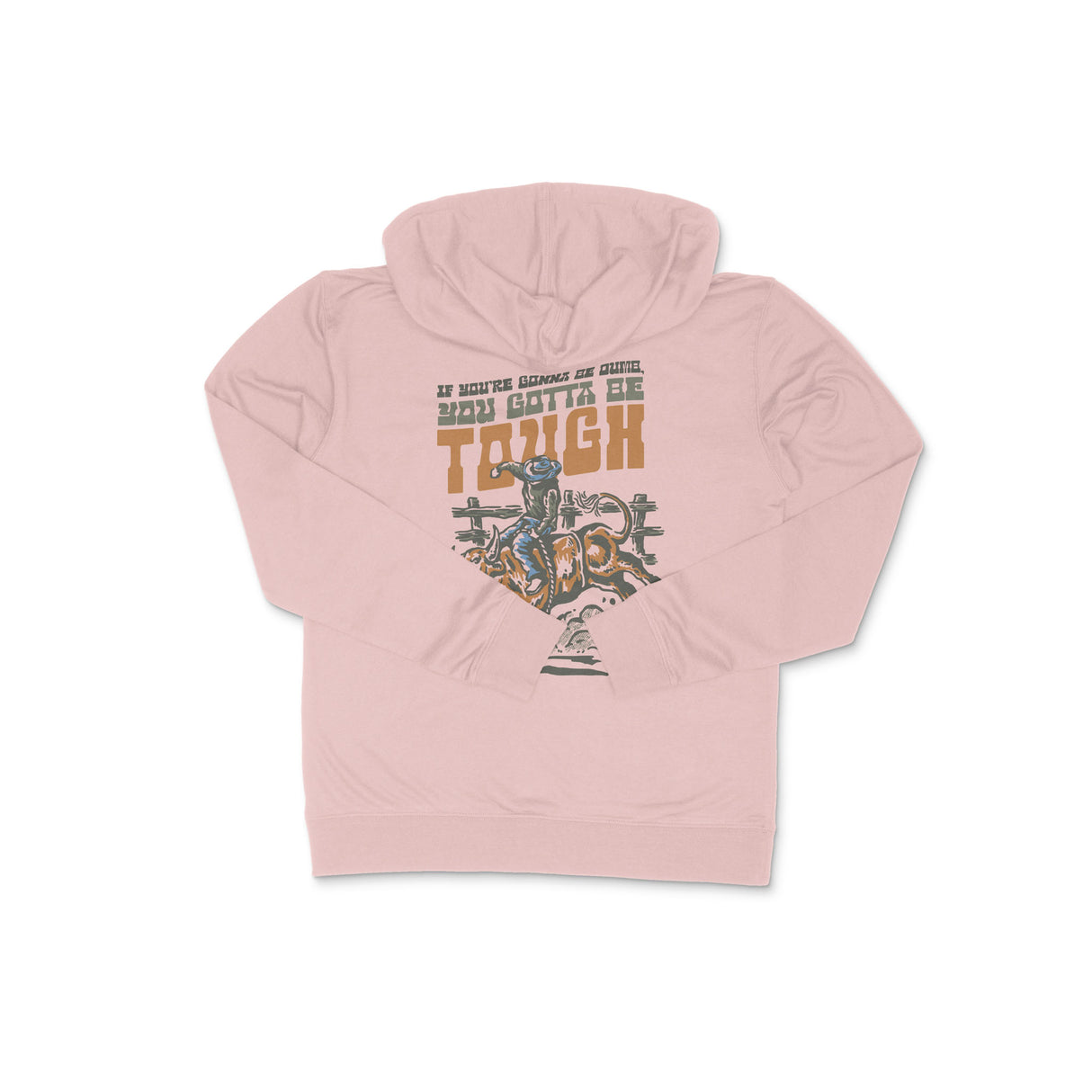 Gotta Be Tough Hoodie