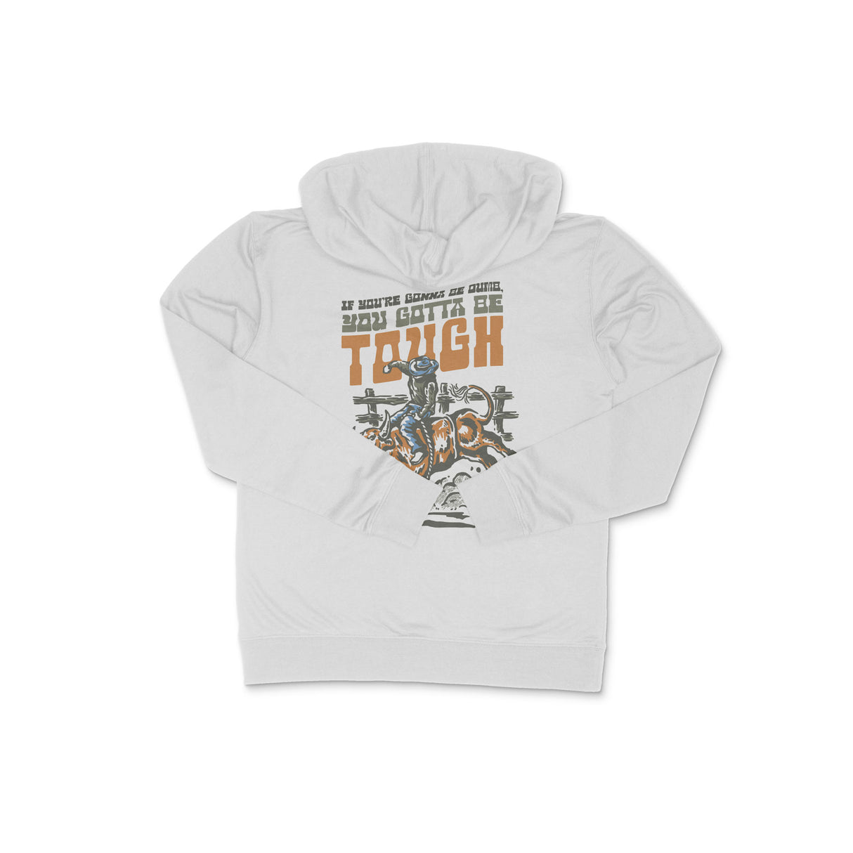 Gotta Be Tough Hoodie