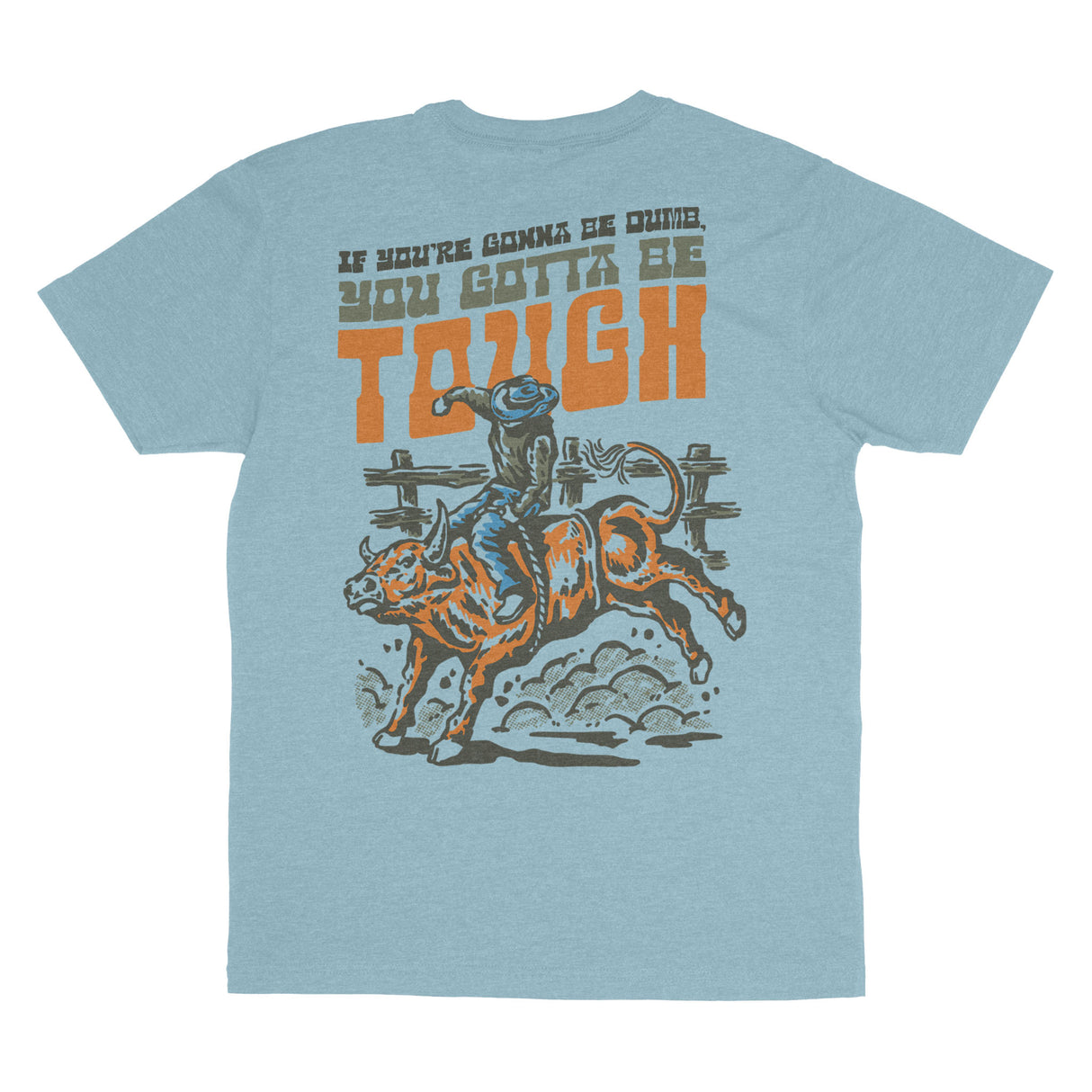 Gotta Be Tough T-Shirt