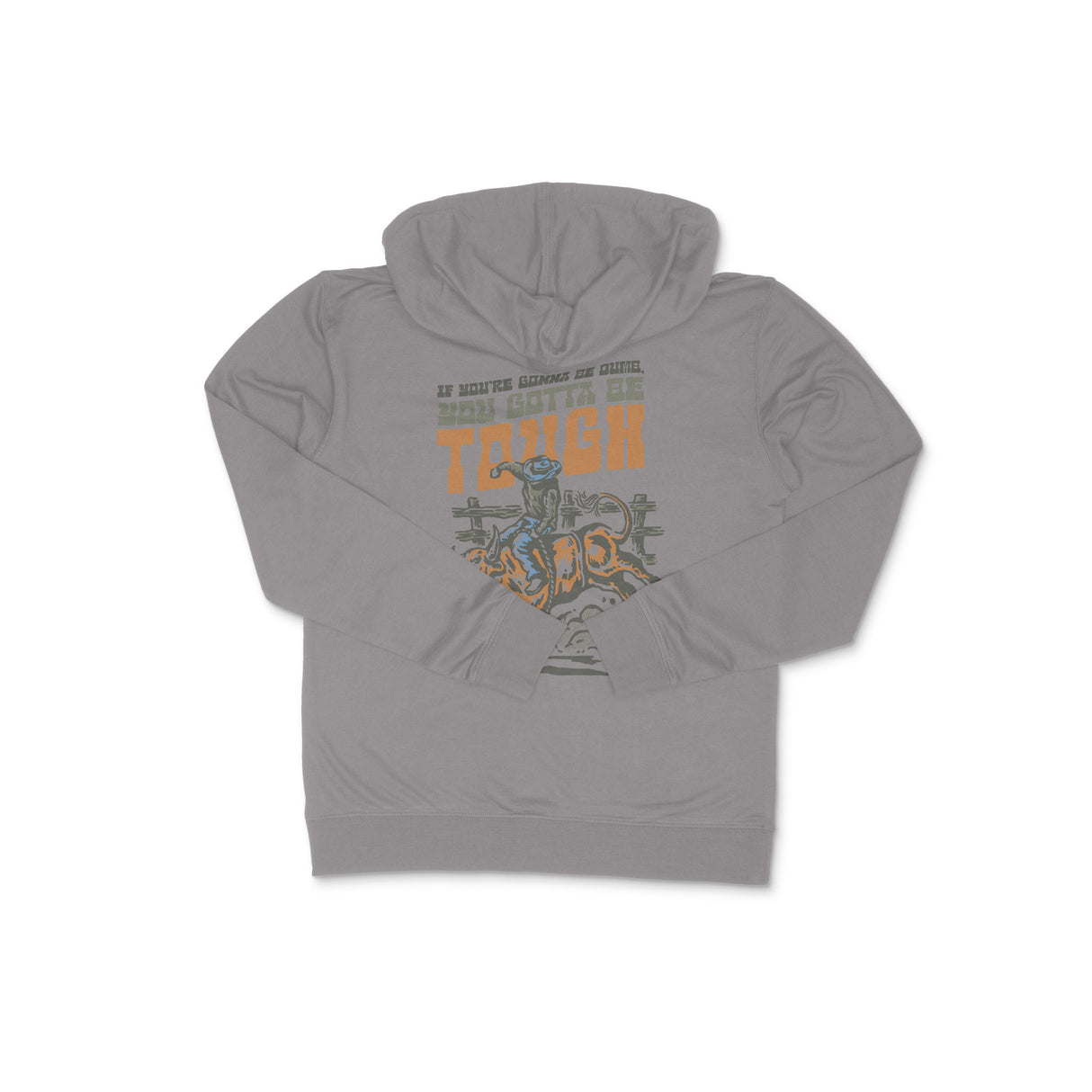 Gotta Be Tough Hoodie